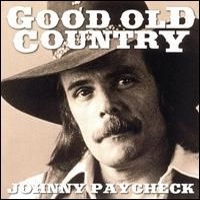 Johnny Paycheck - Good Old Country